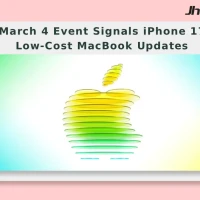 Apple March 4 Event Signals iPhone 17e and Low-Cost MacBook Updates